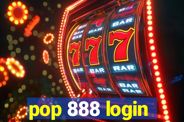 pop 888 login